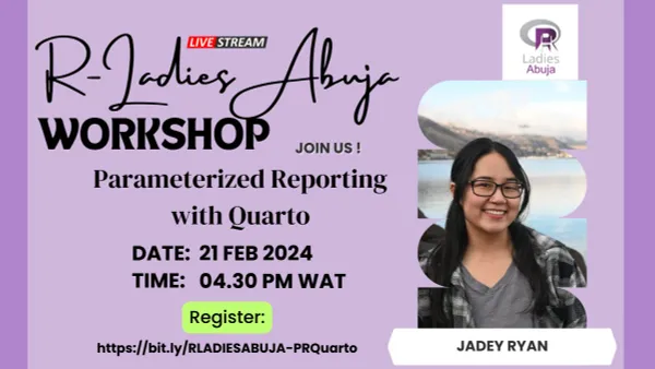 Poster for Parameterized reporting using Quarto 2-hour workshop, presented by Jadey Ryan and hosted by R-Ladies Abuja
